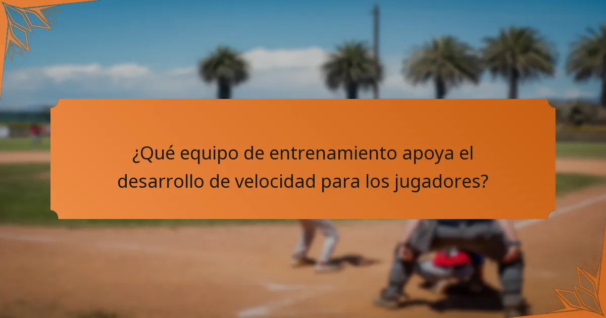 ¿Qué equipo de entrenamiento apoya el desarrollo de velocidad para los jugadores?
